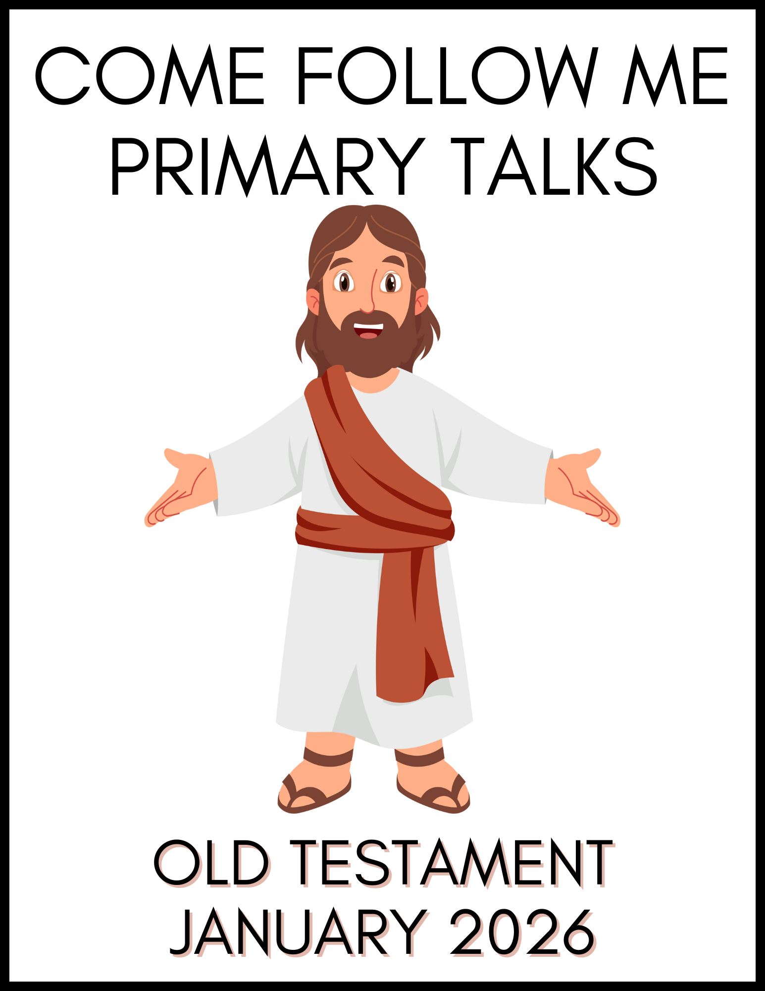Cartoon depiction of a religious figure with text about 'Come Follow Me Primary Talks' for Old Testament January 2026 on a white background.