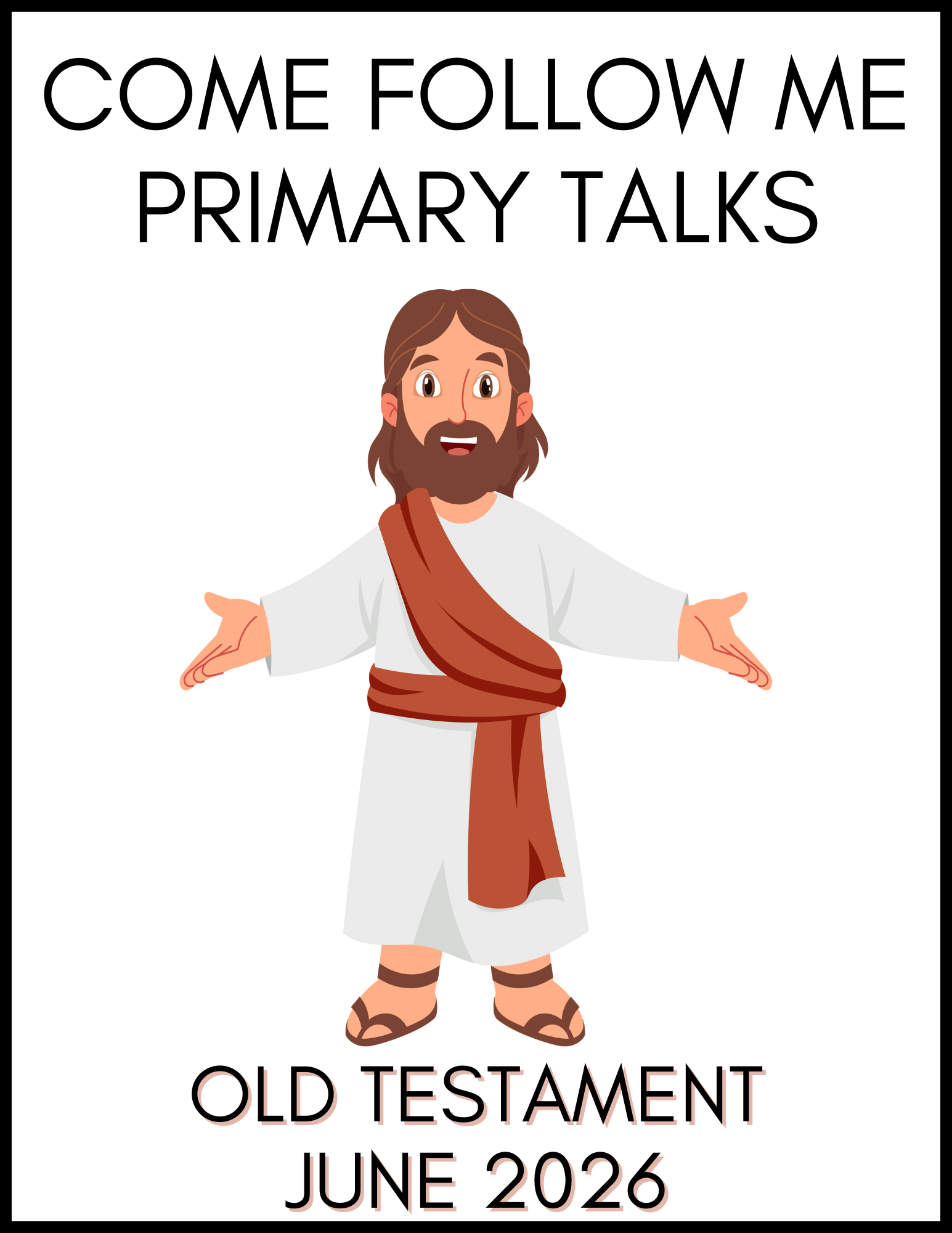 June 2026 Primary Talks Come Follow Me Old Testament – PDF Download