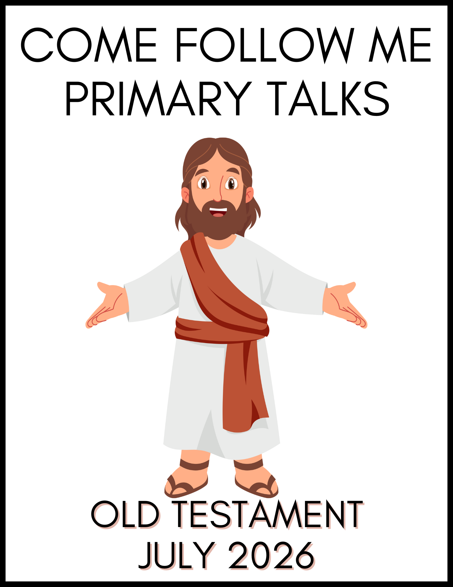 July 2026 Primary Talks Come Follow Me Old Testament – PDF Download