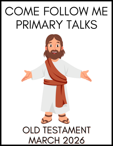 Cartoon depiction of a religious figure with text about 'Come Follow Me Primary Talks' for the Old Testament, March 2026.