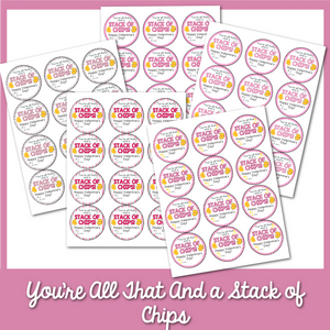 You're All That and a Stack of Chips Valentine's Day Labels