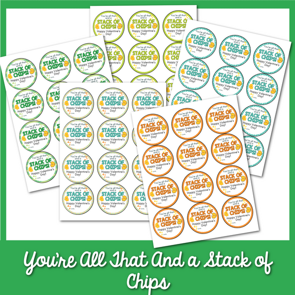 You're All That and a Stack of Chips Valentine's Day Labels