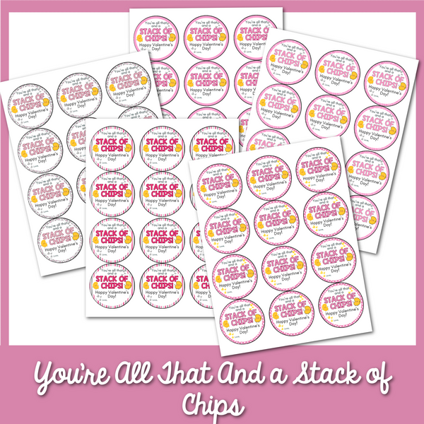 You're All That and a Stack of Chips Valentine's Day Labels