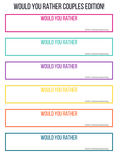 Would You Rather Questions- Couples Edition
