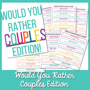 Would You Rather Questions- Couples Edition